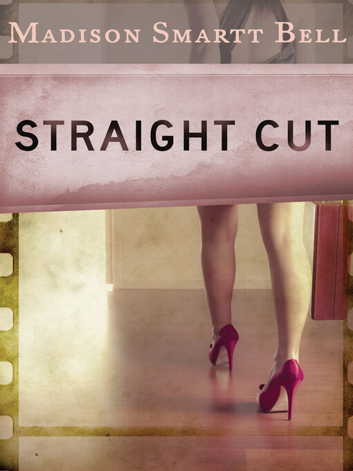 Title details for Straight Cut by Madison Smartt Bell - Available